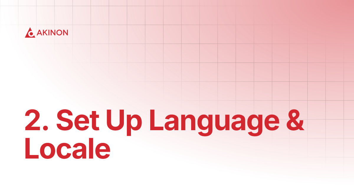 2. Set Up Language & Locale | Quick Start | Docs