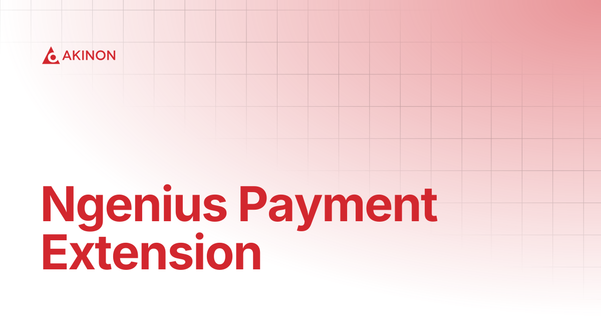 Ngenius Payment Extension | Technical Guides | Docs