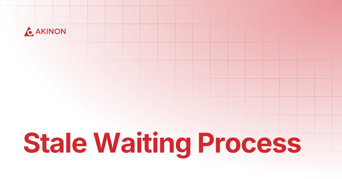 Stale Waiting Process | Technical Guides | Docs