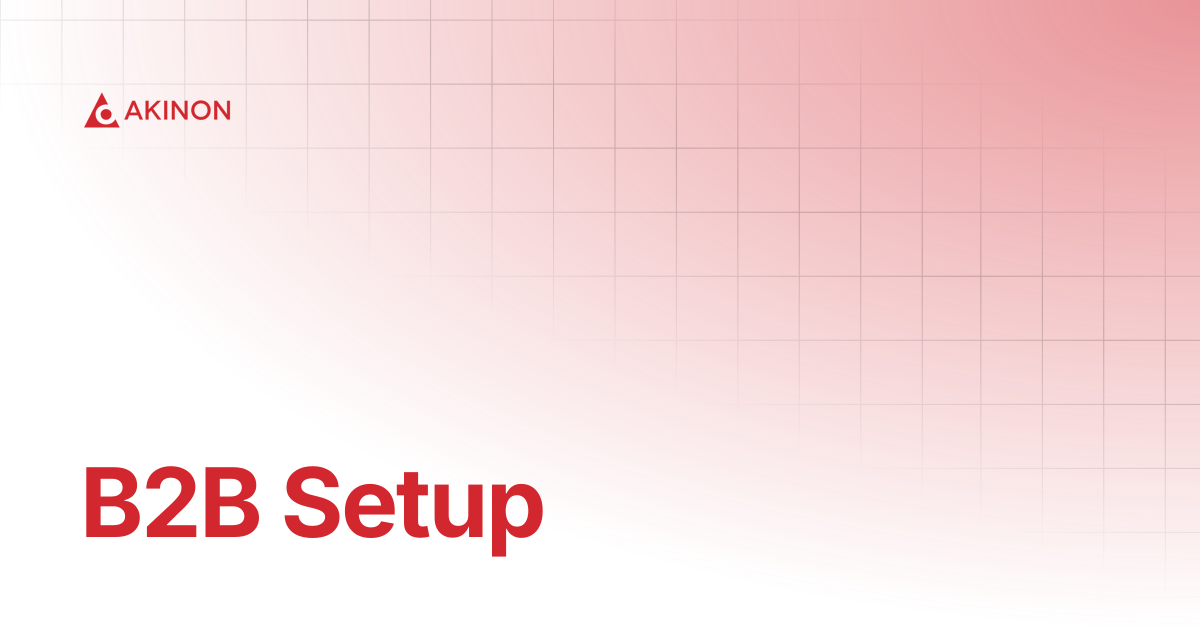 B2B Setup | Technical Guides | Docs