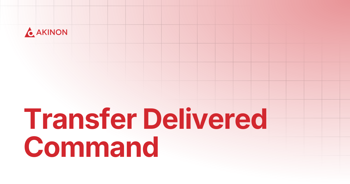 Transfer Delivered Command | Technical Guides | Docs