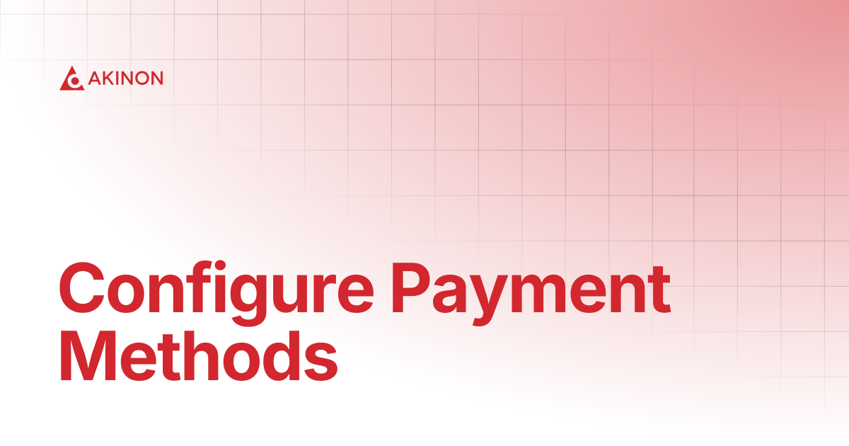Configure Payment Methods | Tutorials | Docs